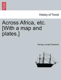 bokomslag Across Africa, etc. [With a map and plates.] New Edition.
