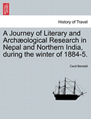 bokomslag A Journey of Literary and Archaeological Research in Nepal and Northern India, During the Winter of 1884-5.