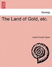 bokomslag Land of Gold, Etc.
