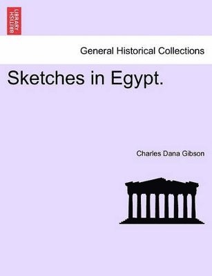 Charles Dana Gibson - Sketches in Egypt., Häftad
