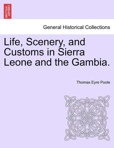 bokomslag Life, Scenery, and Customs in Sierra Leone and the Gambia.