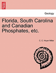 Florida, South Carolina and Canadian Phosphates, Etc. 1