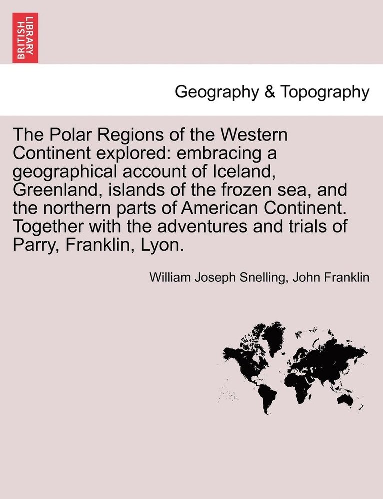 The Polar Regions of the Western Continent explored 1
