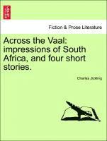 bokomslag Across the Vaal: Impressions of South Africa, and Four Short Stories.