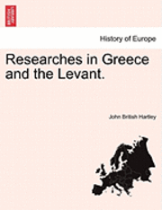 bokomslag Researches in Greece and the Levant.