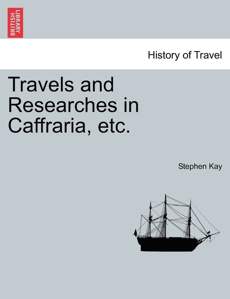 Travels and Researches in Caffraria, etc. 1