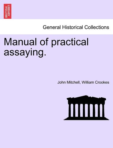 bokomslag Manual of practical assaying.