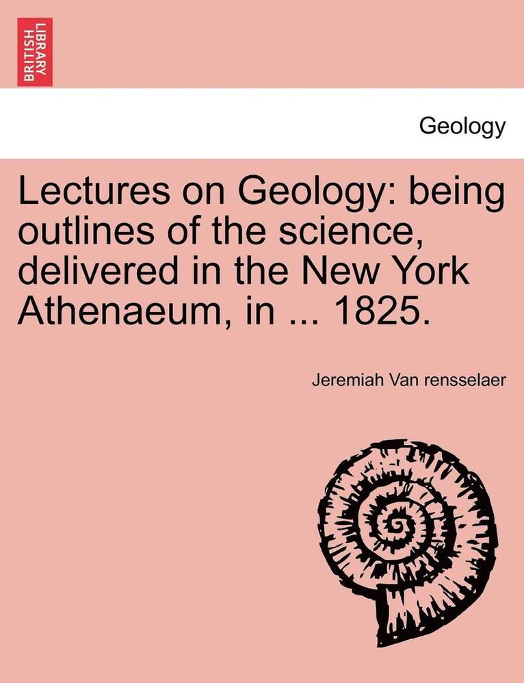Lectures on Geology 1