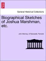 Biographical Sketches of Joshua Marshman, Etc.