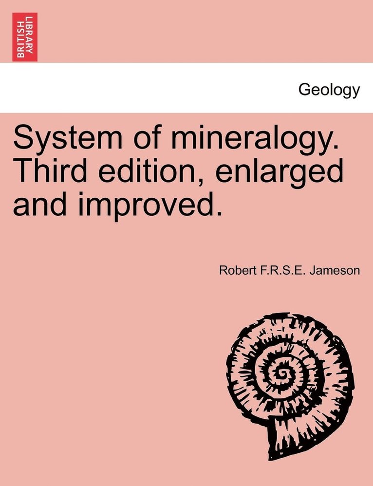 Robert F R S E Jameson, Robert F. R. S. E. Jameson, Robert F.R.S.E. Jameson - System of mineralogy. Third edition, enlarged and improved., Häftad