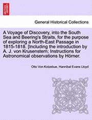 bokomslag A Voyage of Discovery, Into the South Sea and Beering's Straits, for the Purpose of Exploring a North-East Passage in 1815-1818. [Including the Introduction by A. J. Von Krusenstern; Instructions for