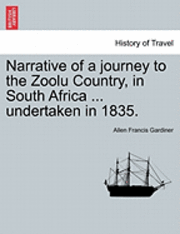 bokomslag Narrative of a Journey to the Zoolu Country, in South Africa ... Undertaken in 1835.