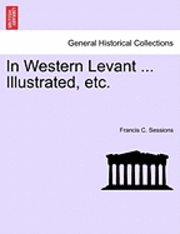 bokomslag In Western Levant ... Illustrated, Etc.