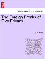 The Foreign Freaks of Five Friends. 1