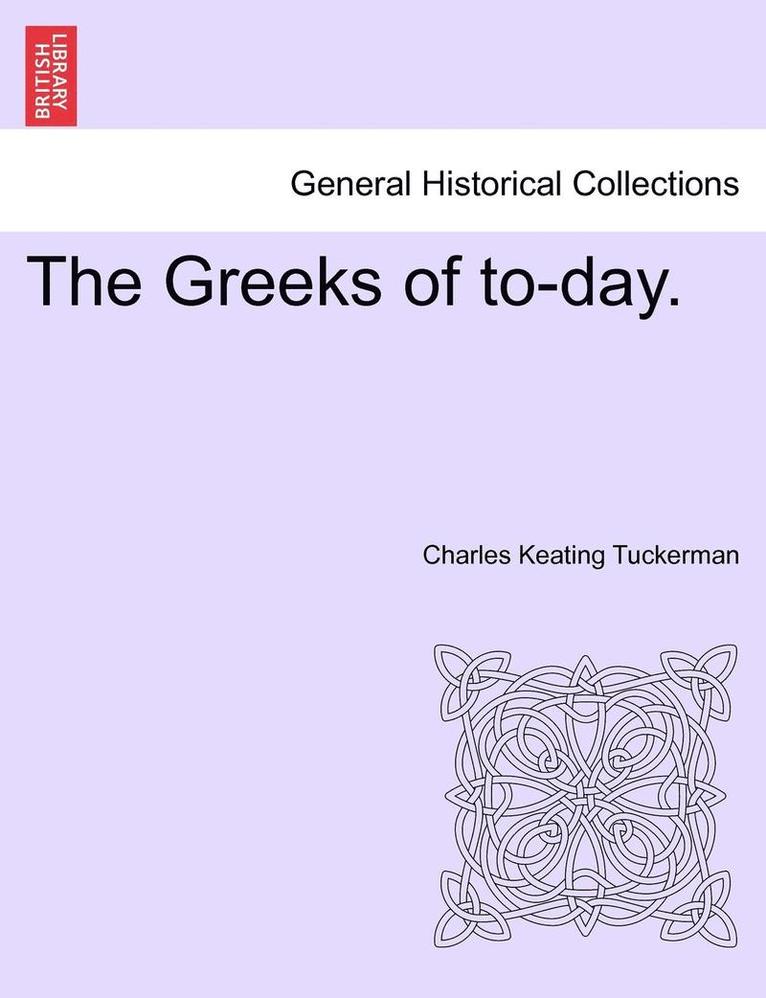 Greeks of To-Day. 1