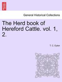 bokomslag The Herd Book of Hereford Cattle. Vol. 1, 2.