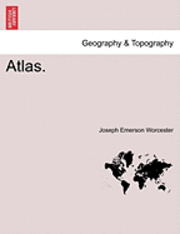 Joseph Emerson Worcester - Atlas., Häftad