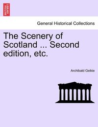 bokomslag The Scenery of Scotland ... Second edition, etc.