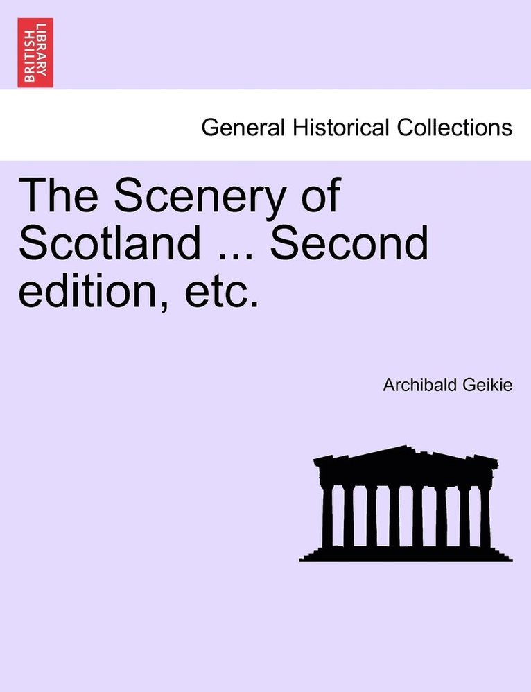 The Scenery of Scotland ... Second edition, etc. 1