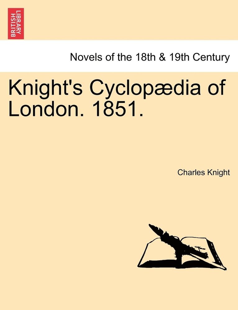 Knight's Cyclopaedia of London. 1851.