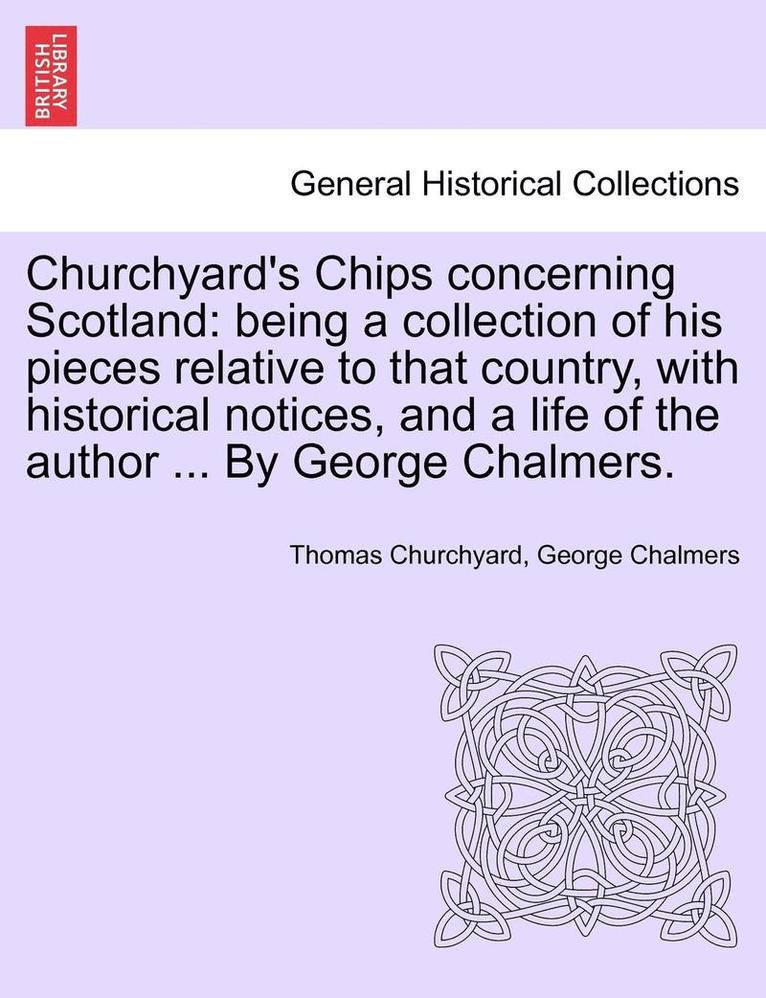 Churchyard's Chips Concerning Scotland 1