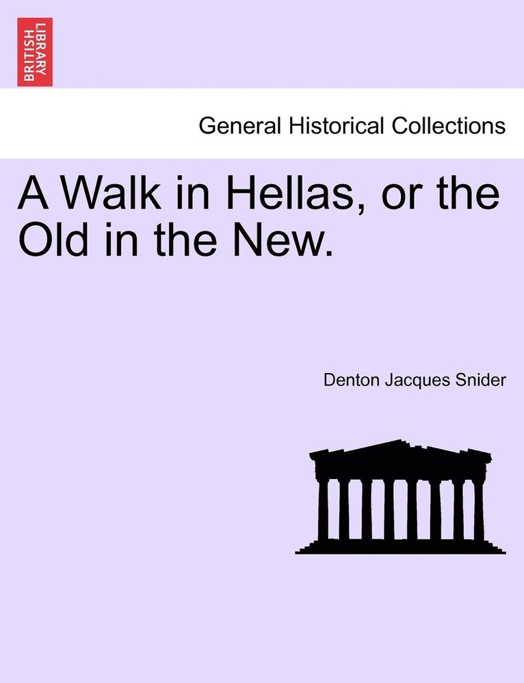 A Walk in Hellas, or the Old in the New. 1