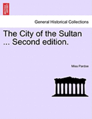 The City of the Sultan ... Second Edition. 1