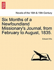 bokomslag Six Months of a Newfoundland Missionary's Journal, from February to August, 1835.