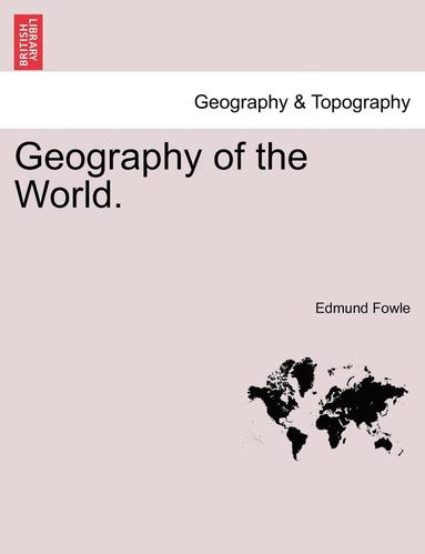 bokomslag Geography of the World.. Part IV. England and Wales