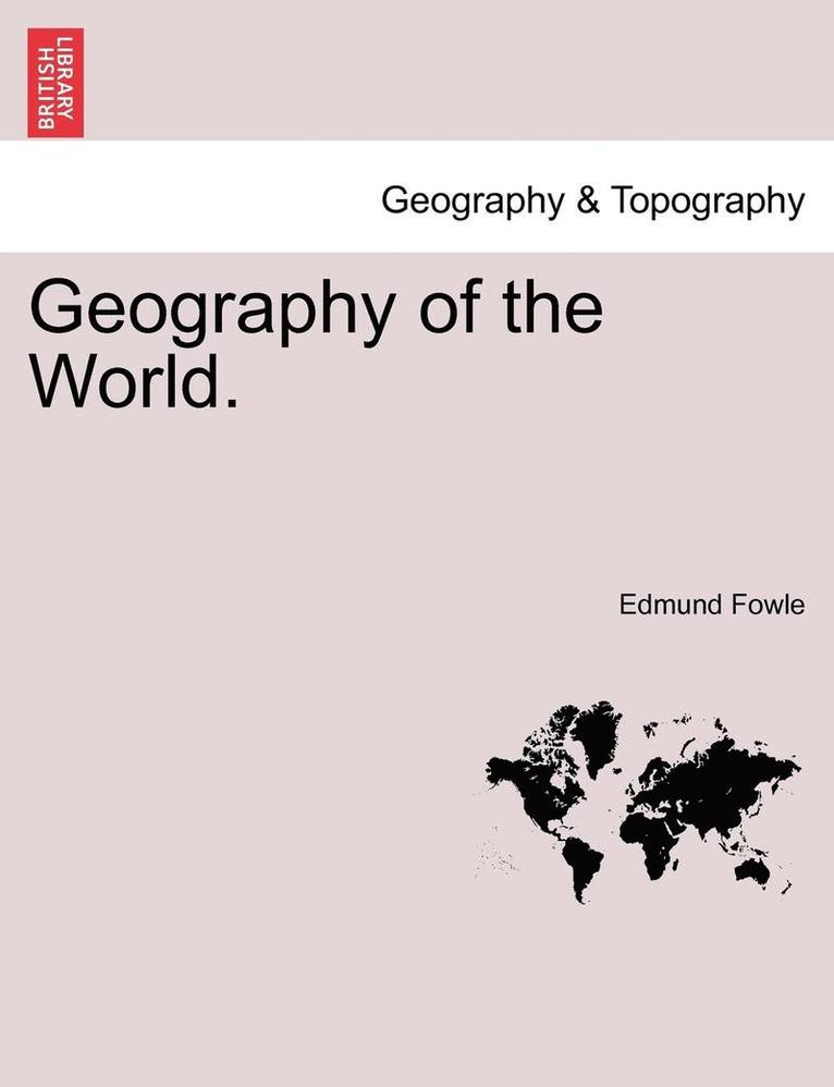 Geography of the World.. Part IV. England and Wales 1