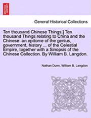 Ten Thousand Chinese Things.] Ten Thousand Things Relating to China and the Chinese 1