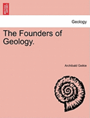 bokomslag The Founders of Geology.