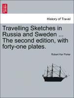 bokomslag Travelling Sketches in Russia and Sweden ... the Second Edition, with Forty-One Plates.