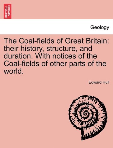 Edward Hull - Coal-fields of Great Britain, Häftad