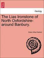 bokomslag The Lias Ironstone of North Oxfordshire-Around Banbury.