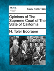 bokomslag Opinions of the Supreme Court of the State of California
