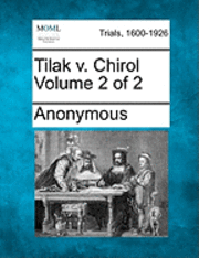 bokomslag Tilak V. Chirol Volume 2 of 2