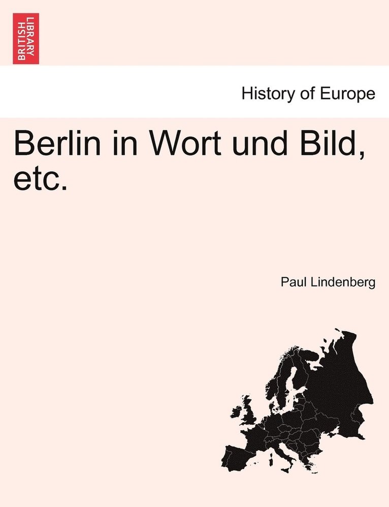 Berlin in Wort und Bild, etc. 1