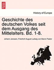 bokomslag Geschichte Des Deutschen Volkes Seit Dem Ausgang Des Mittelalters. Bd. 1-8. Erster Band