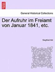 bokomslag Der Aufruhr Im Freiamt Von Januar 1841, Etc.