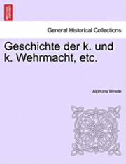 Geschichte der k. und k. Wehrmacht, etc. II. Band. 1