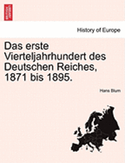 Das Erste Vierteljahrhundert Des Deutschen Reiches, 1871 Bis 1895. 1