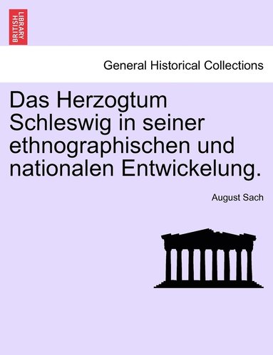 bokomslag Das Herzogtum Schleswig in seiner ethnographischen und nationalen Entwickelung.