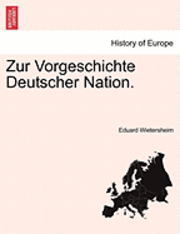 bokomslag Zur Vorgeschichte Deutscher Nation.