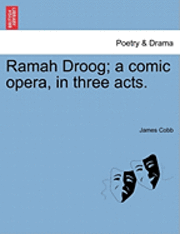 bokomslag Ramah Droog; A Comic Opera, in Three Acts.