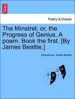 Anonymous, James Beattie - Minstrel; Or, the Progress of Genius. a Poem. Book the First. [by James Beattie.], Häftad