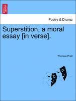 Superstition, a Moral Essay [in Verse]. 1