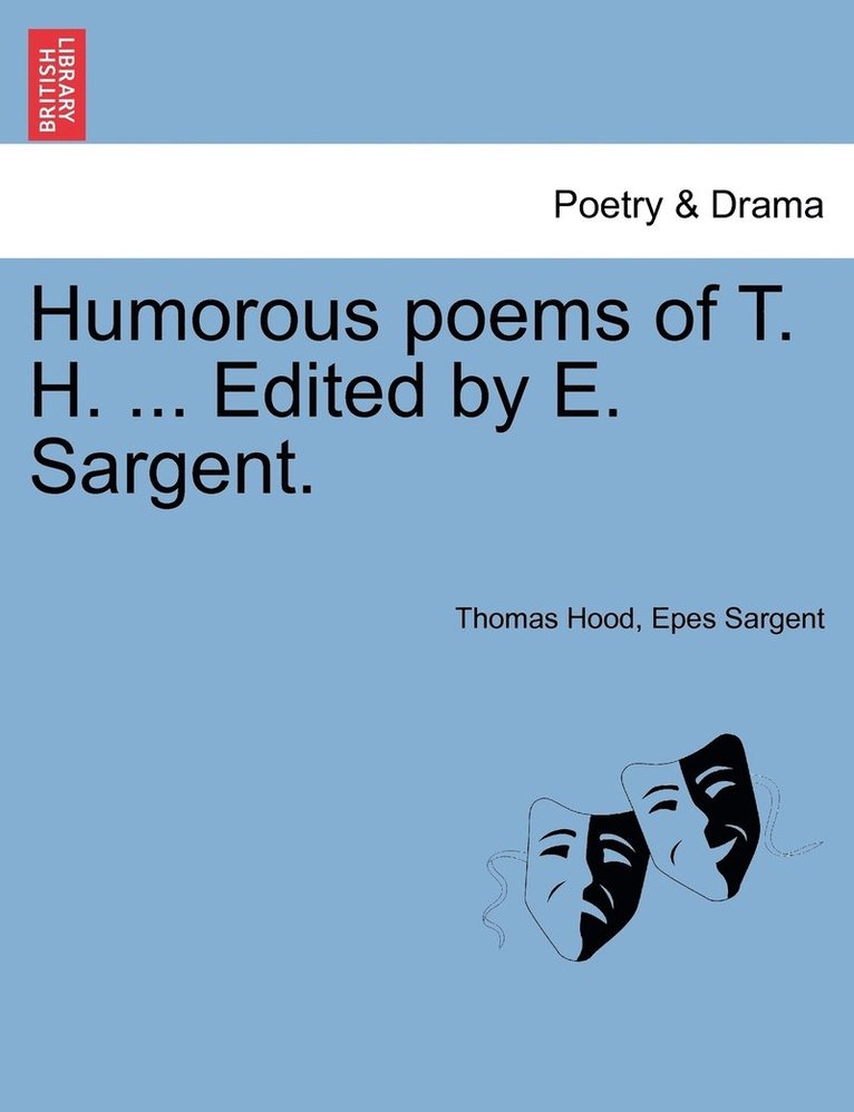 Humorous poems of T. H. ... Edited by E. Sargent. 1