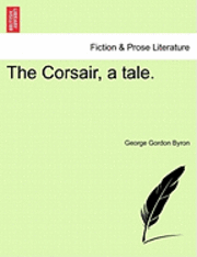 bokomslag The Corsair, a Tale.