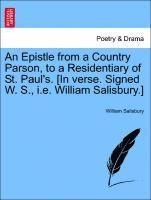 bokomslag Epistle from a Country Parson, to a Residentiary of St. Paul's. [in Verse. Signed W. S., i.e. William Salisbury.]